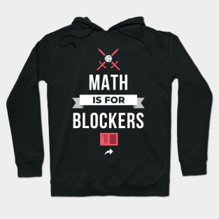 Math is for Blockers Hoodie